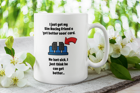 Sim Racing Coffee Mug for 'Sick' Friends - Funny Gamer Gift, Racing Simulator Cup, Unique Birthday Present for Racing Enthusiasts
